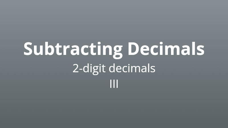 Subtracting 2-digit decimals III - Math Quiz