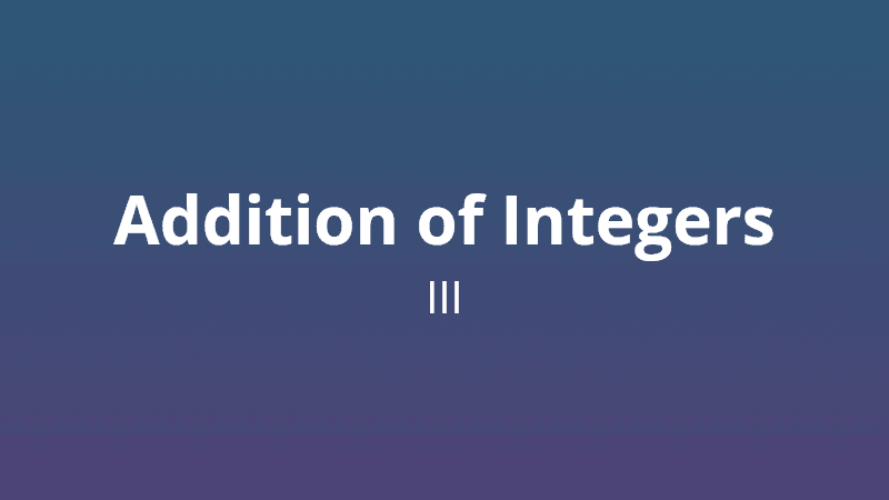 Addition of integers III - Math Quiz