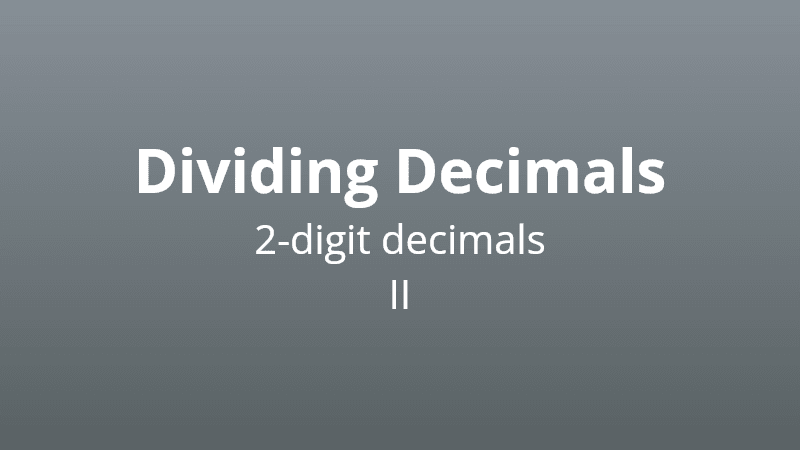 Dividing 2-digit decimals II - Math Quiz
