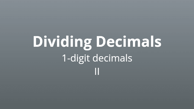 Dividing 1-digit Decimals II - Math Quiz