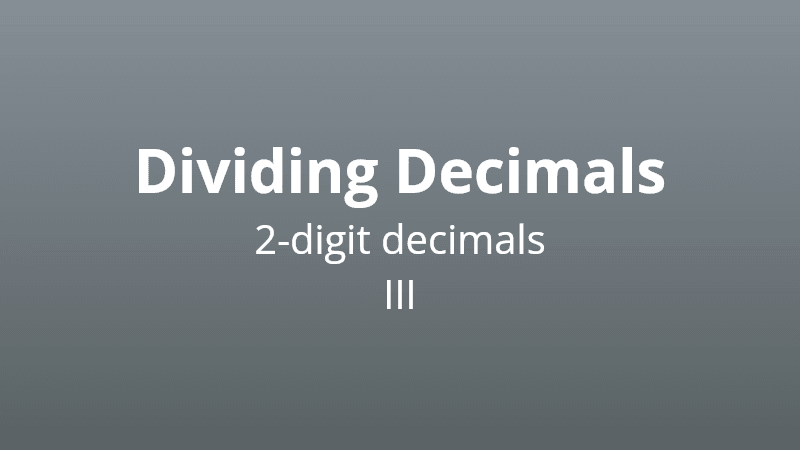 Dividing 2-digit decimals III - Math Quiz