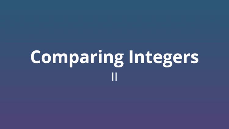 Comparing Integers Version 2