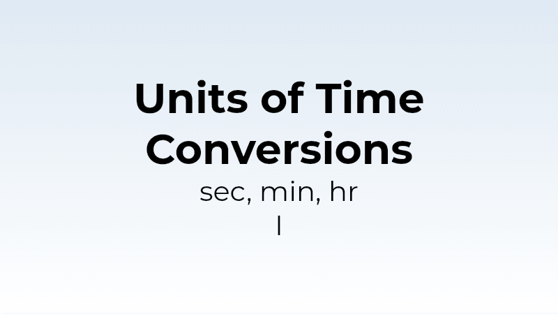 Units of Time Conversion - sec, min, hr I - Math Quiz