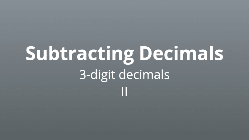 Subtracting 3-digit decimals II - Math Quiz