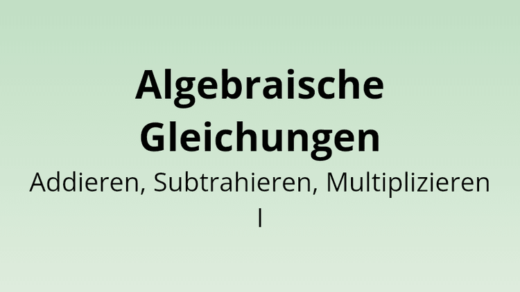 Algebraische Gleichungen - Mathematik-Quiz