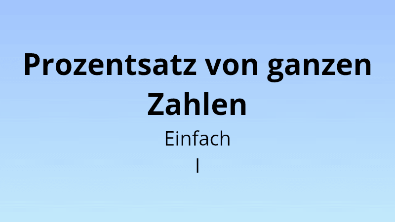 Prozentsatz von ganzen Zahlen - Mathe-Quiz