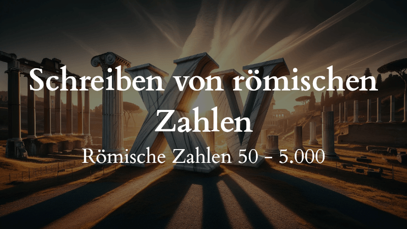 Schreiben von römischen Zahlen Quiz - 50 - 5000