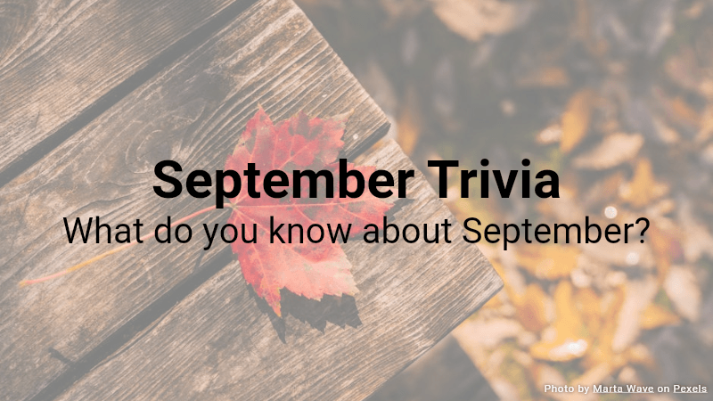 September Trivia Quiz