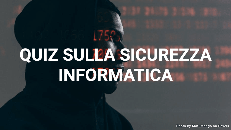 Quiz sulla Sicurezza Informatica