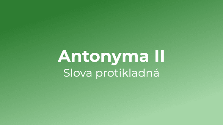Kvíz: Antonyma (2)