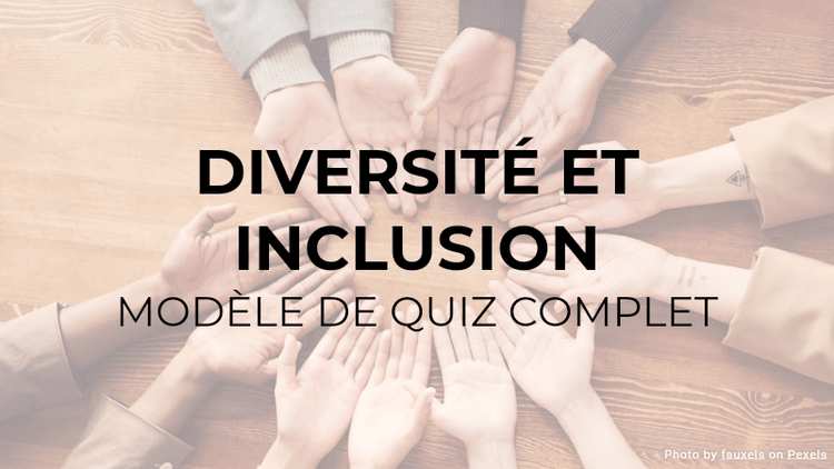 Quiz sur la diversité et l'inclusion