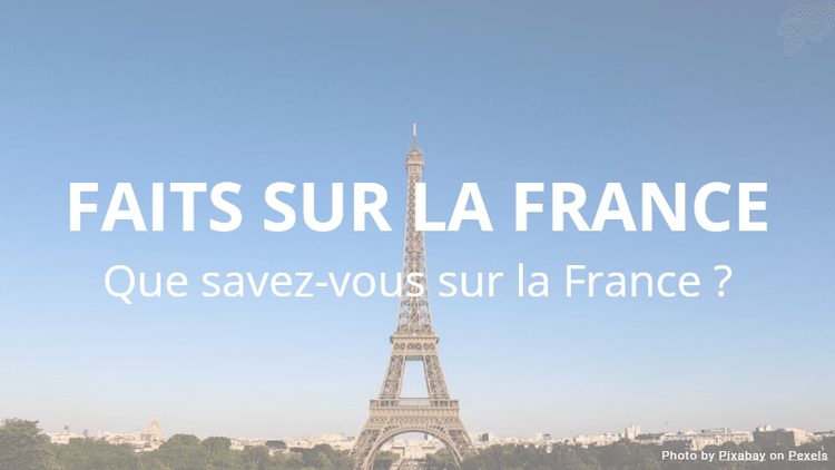 Faits sur la France - Quiz sur la France