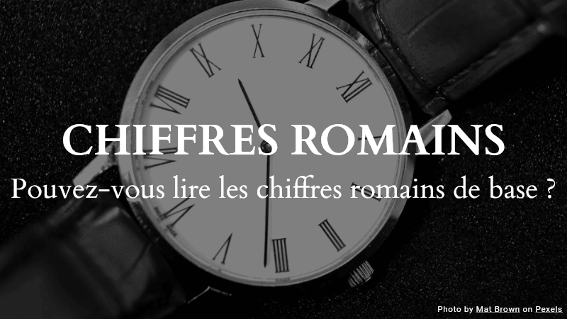 Quiz sur les chiffres romains