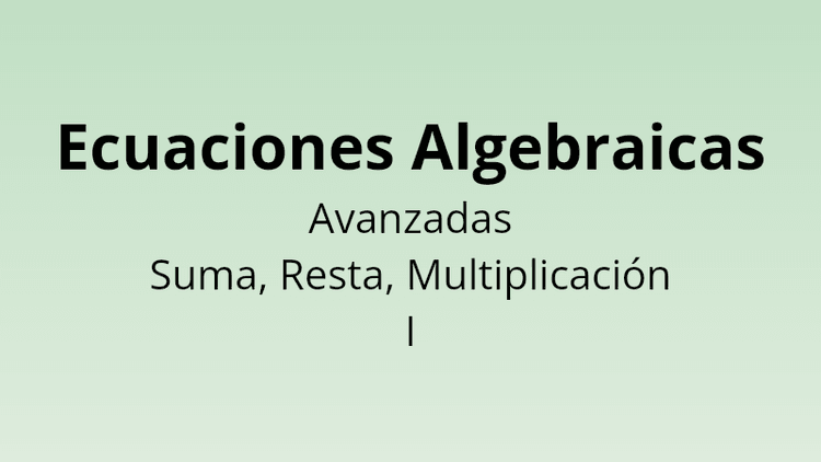 Ecuaciones Algebraicas - Quiz de Matemáticas