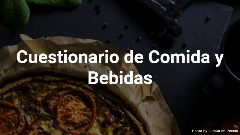 Cuestionario de Comida y Bebidas