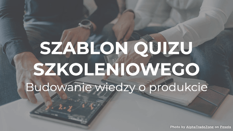 Szablon quizu szkoleniowego: Budowanie wiedzy o produkcie