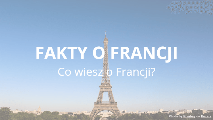 Fakty o Francji - Quiz o Francji