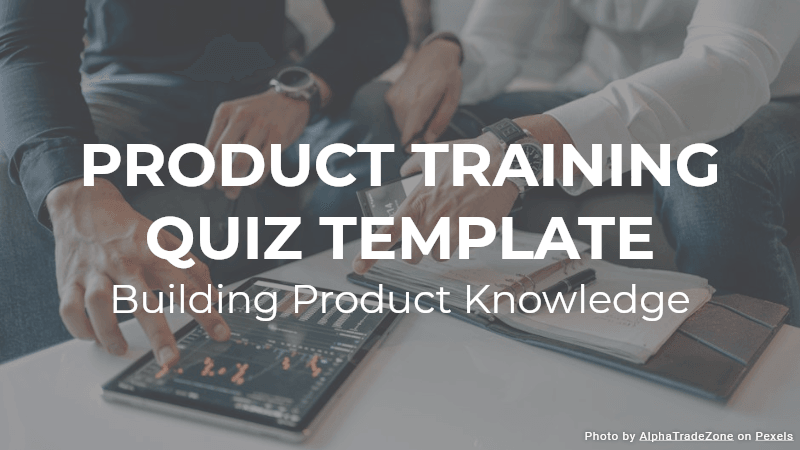 Product Training Quiz Template: Building Product Knowledge
