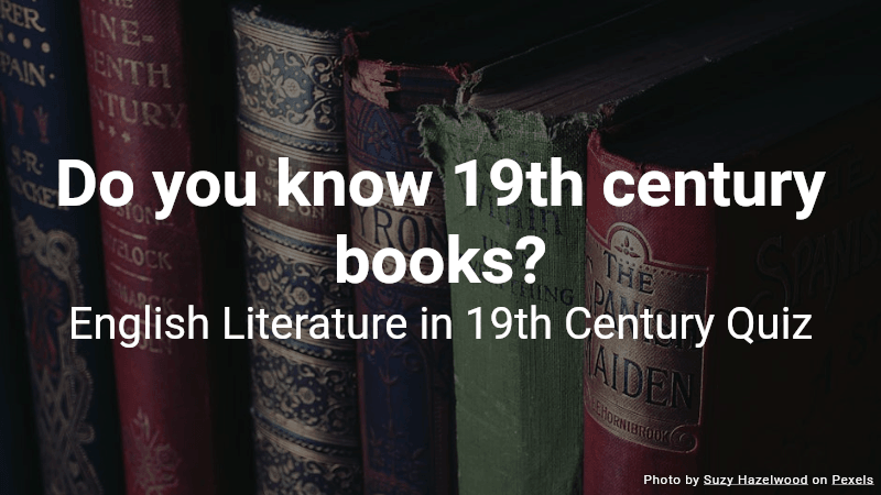 Quiz: Do you know 19th century books?