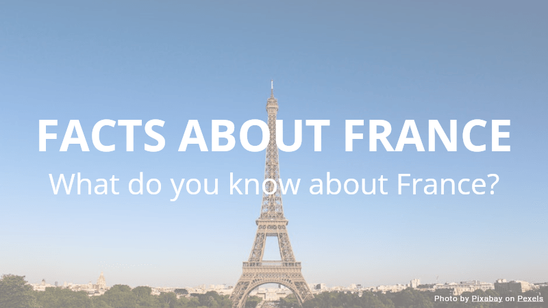Facts About France - France Facts Quiz