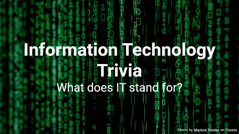 Information Technology Trivia Quiz