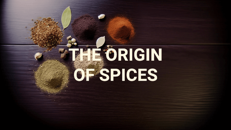 the origin of spices