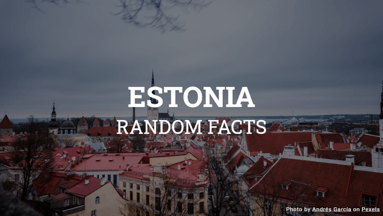 Estonia Quiz (Random Facts Series)