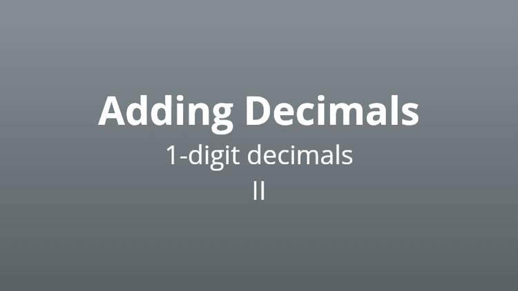 Adding 1-digit decimals version 2
