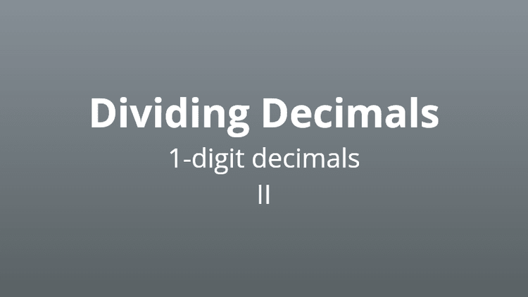 Dividing 1-digit decimals version 2