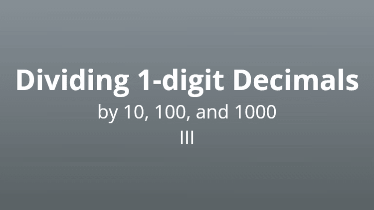 Dividing 1 digit decimals by 10, 100, or 1000 set3