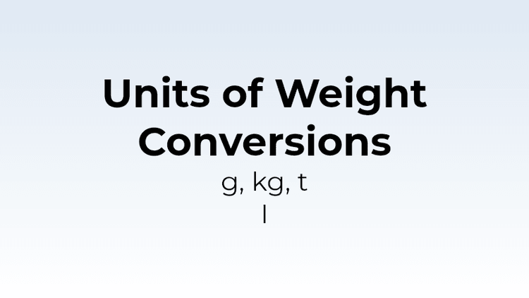 Units of Weight Conversion - g, kg, t I - Math Quiz
