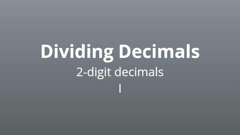 Dividing 2-digit decimals I - Math Quiz