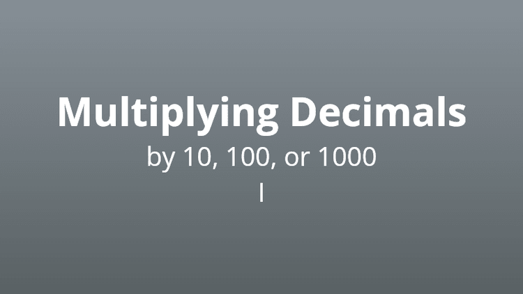 Multiplying decimals by 10, 100, or 1000, set 1