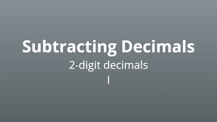 Subtracting 2-digit decimals