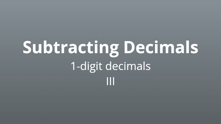 Subtracting 1-digit decimals version 3