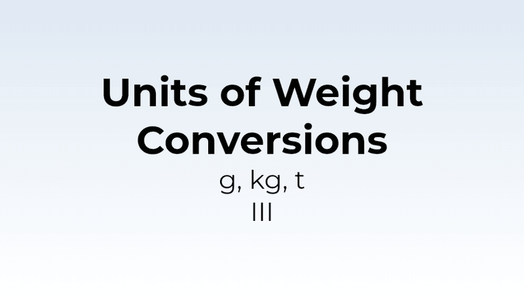 Units of Weight Conversion - g, kg, t III - Math Quiz