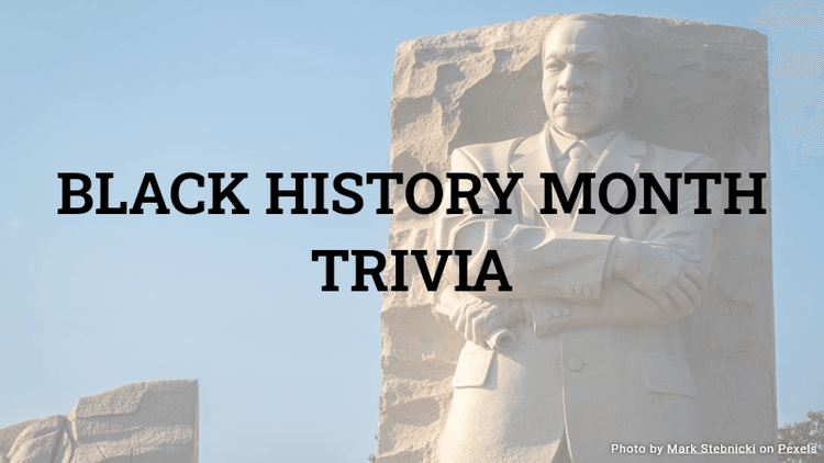 Black History Month Trivia Quiz