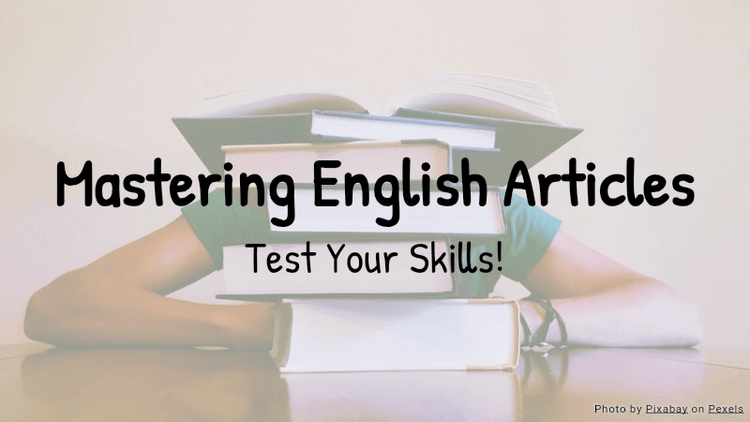 Mastering English Articles