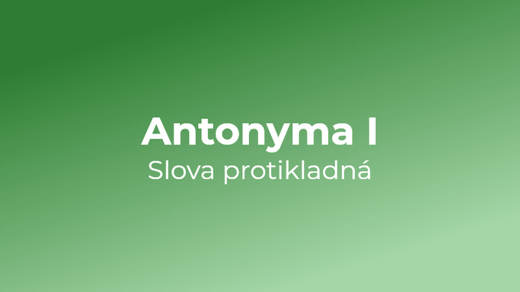 Kvíz: Antonyma (1)