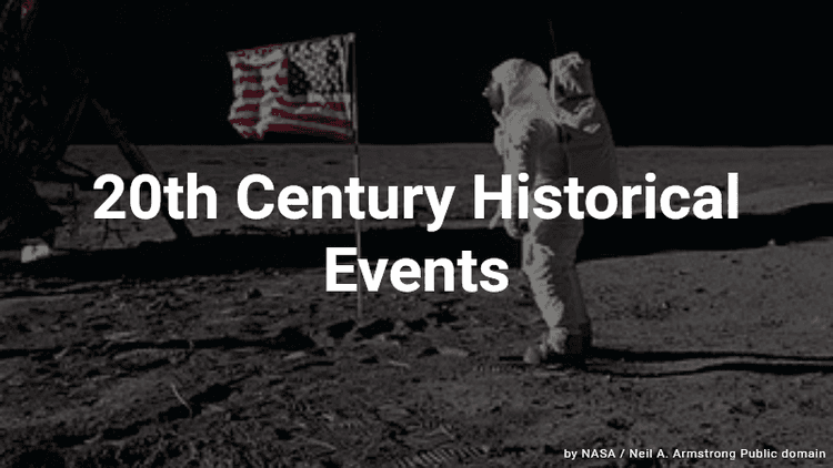 20th Century Historical Events